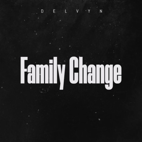 Family Change | Boomplay Music