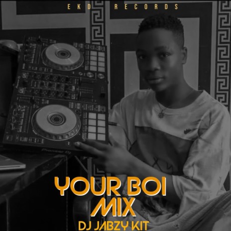 Your Boy Mix | Boomplay Music