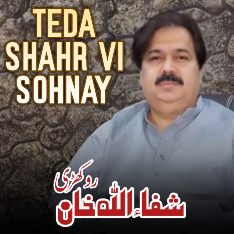 Teda Shahr Vi Sohnay | Boomplay Music