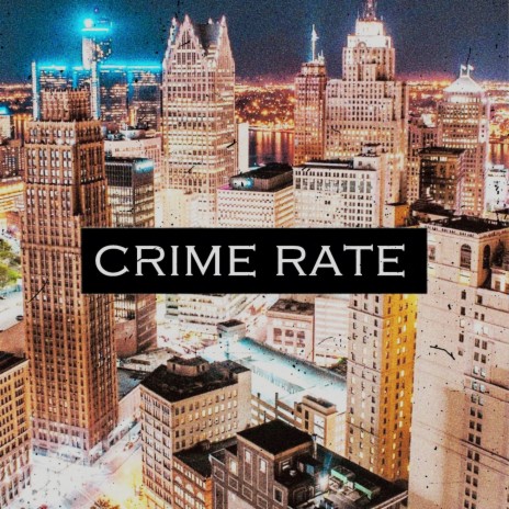 Crime Rate | Boomplay Music