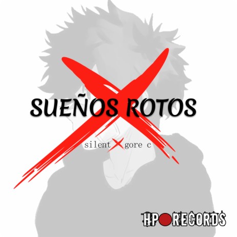 Sueños Rotos ft. Gore C | Boomplay Music