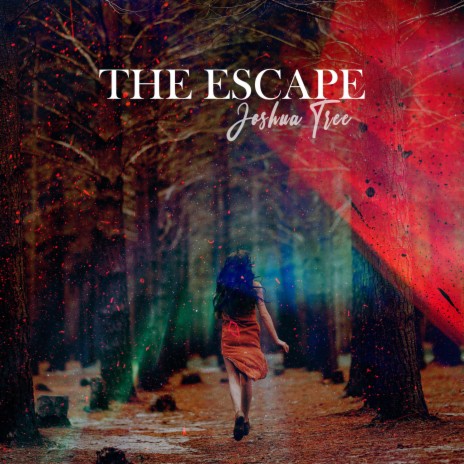 The Escape | Boomplay Music