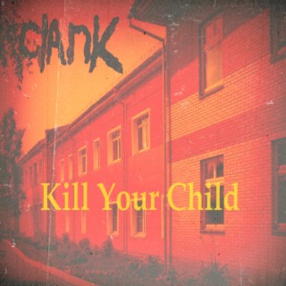 Kill Your Child