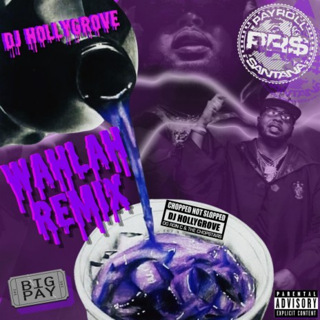 Wahlah Chopped Not Slopped (Dj Hollygrove Remix) ft. Dj Hollygrove