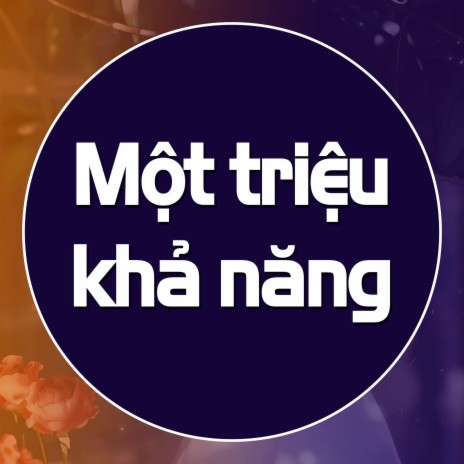 Một triệu khả năng | Boomplay Music