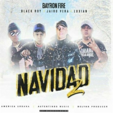 Navidad 2 ft. blackroy, Luxian & JAIRO VERA | Boomplay Music