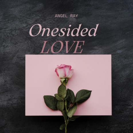 Onesided Love | Boomplay Music