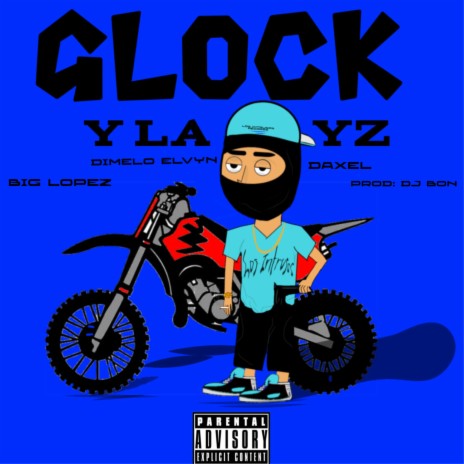 Glock y La YZ ft. Dimelo Elvyn & Daxel | Boomplay Music