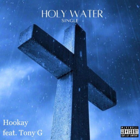 Holy Water ft. Tony G | Boomplay Music