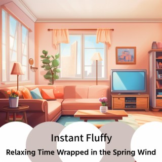 Relaxing Time Wrapped in the Spring Wind