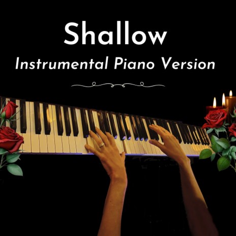 Shallow (Instrumental Piano Version) | Boomplay Music