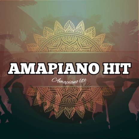 Amapiano hit | Boomplay Music