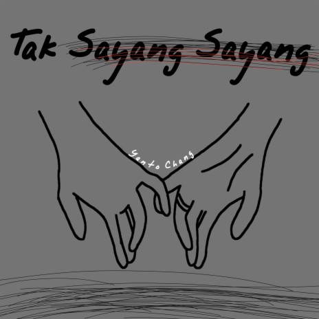 Tak Sayang Sayang (Remastered 2023) ft. Yanto Chang | Boomplay Music