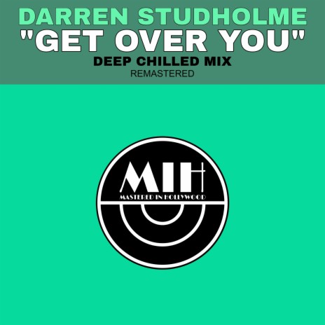 Darren Studholme - Get Over You (Deep Chilled Edit) | Boomplay Music