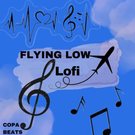 FLYING LOW (LOFI) ft. Copa Beats, Lo Fi Beats Hip Hop & Beats De Rap