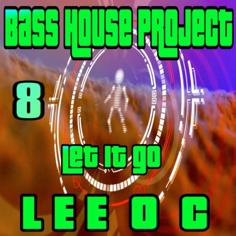 Bass House Project 8 Let It Go | Boomplay Music