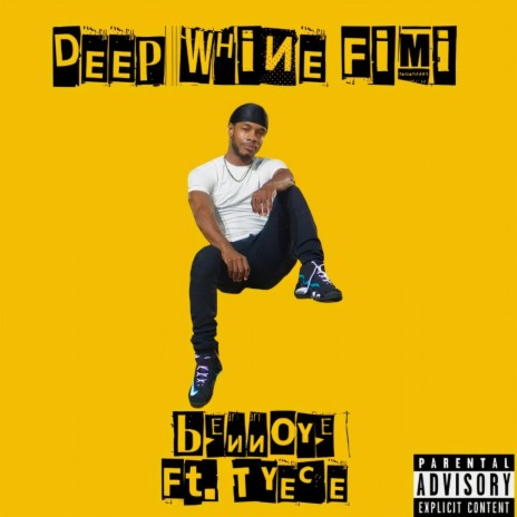 Deep Whine Fimi ft. Tyece | Boomplay Music