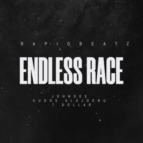 Endless Race ft. Johndee, kudos Alujoonu & T Dollar | Boomplay Music
