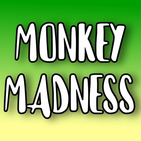 Monkey Madness | Boomplay Music