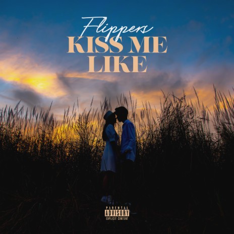 Kiss Me Like | Boomplay Music