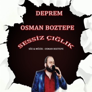 SESSİZ ÇIGLIK (DEPREM) lyrics | Boomplay Music