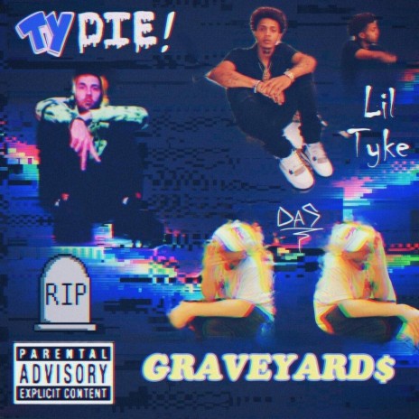 Graveyards ft. TyDie!, Lil Tyke & DAS | Boomplay Music