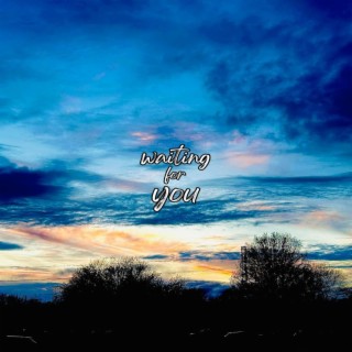 waiting for you lyrics | Boomplay Music