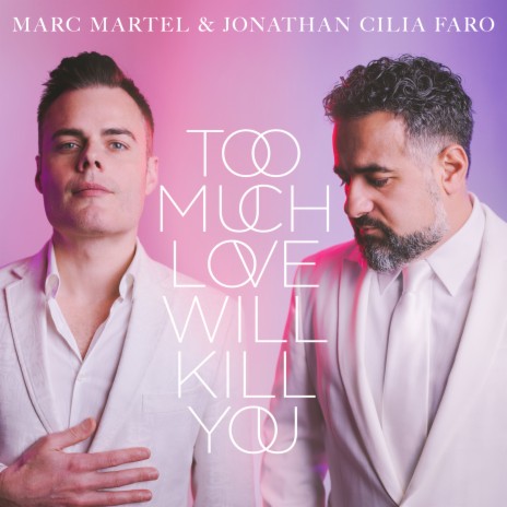 Too Much Love Will Kill You ft. Jonathan Cilia Faro