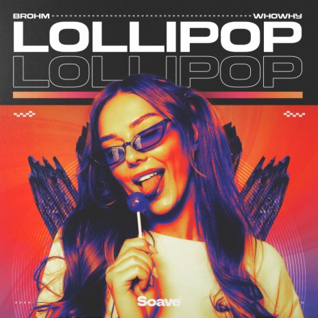 Lollipop ft. WHOWHY | Boomplay Music