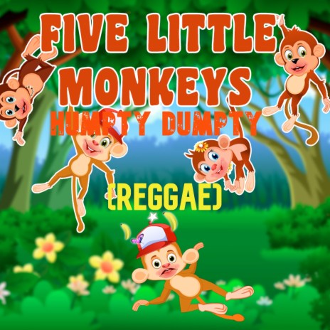 Five Little Monkeys Humpty Dumpty (Reggae)