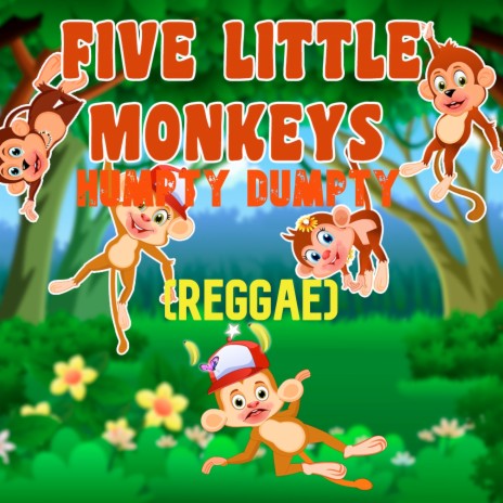 Five Little Monkeys Humpty Dumpty (Reggae) | Boomplay Music