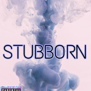 Stubborn