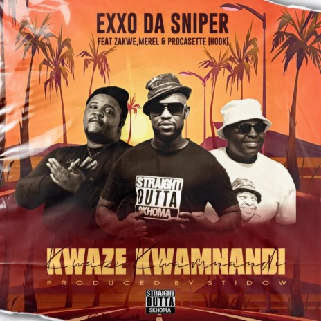Kwaze Kwamnandi ft. Zakwe, Merel & Procasette | Boomplay Music