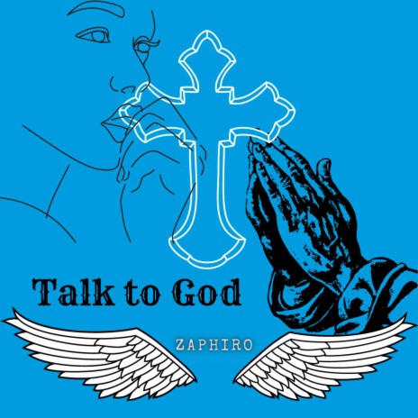 Talk to God