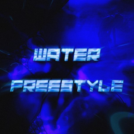 WATER (FREESTYLE)