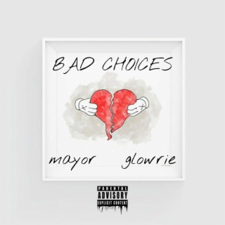 Bad Choices (feat. Glowrie)
