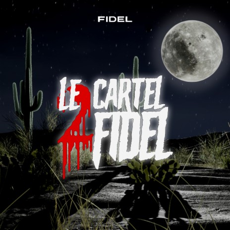 Le cartel 2 Fidel