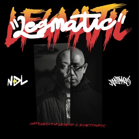 Legmatic ft. Dj Rhettmatic