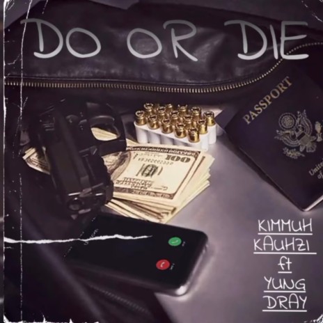 Do or die ft. Yung dray | Boomplay Music