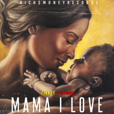 Mama I Love | Boomplay Music
