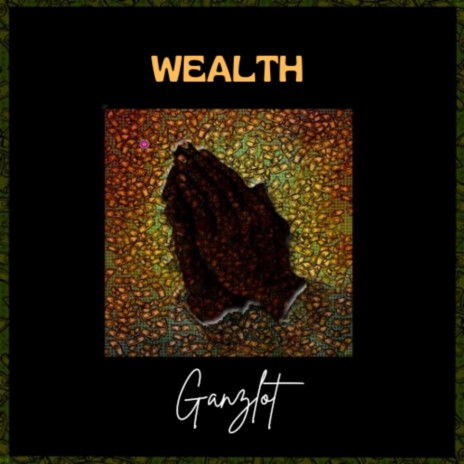 Wealth | Boomplay Music