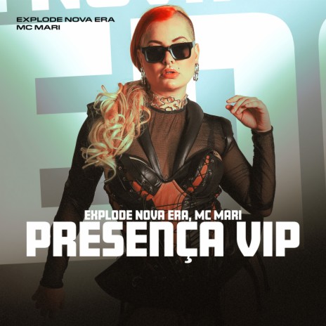 Presença Vip ft. MC Mari | Boomplay Music