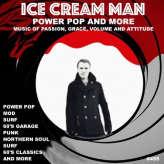 Episode 445: Ice Cream Man Power Pop and More #445