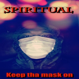 Keep Tha Mask On