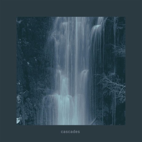 Cascades | Boomplay Music