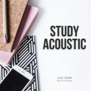 Study Acoustic (Acoustic Guitar Instrumental for Study Music)