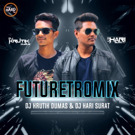 Futuretromix (Dj Krutik Dumas) Tropical Hard EDM