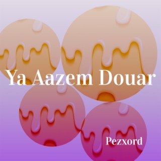 Ya Aazem Douar