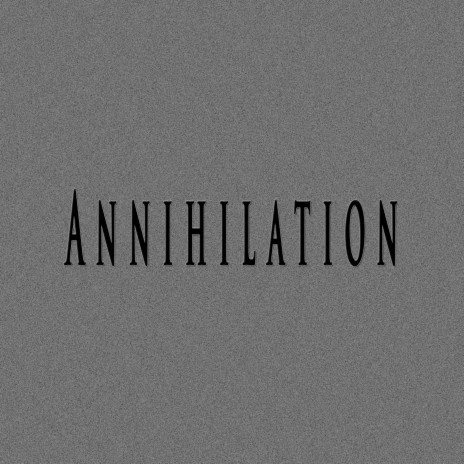 Annihilation ft. KlickBoomBeatZ