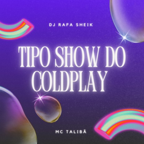 TIPO SHOW DO COLDPLAY | Boomplay Music